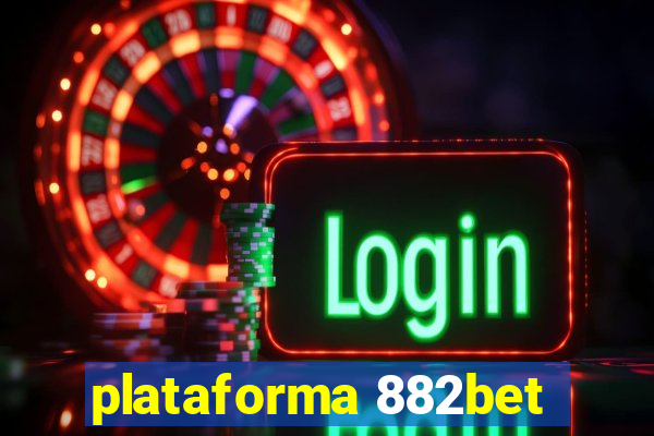 plataforma 882bet